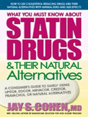 cover image of What You Must Know about Statin Drugs & Their Natural Alternatives